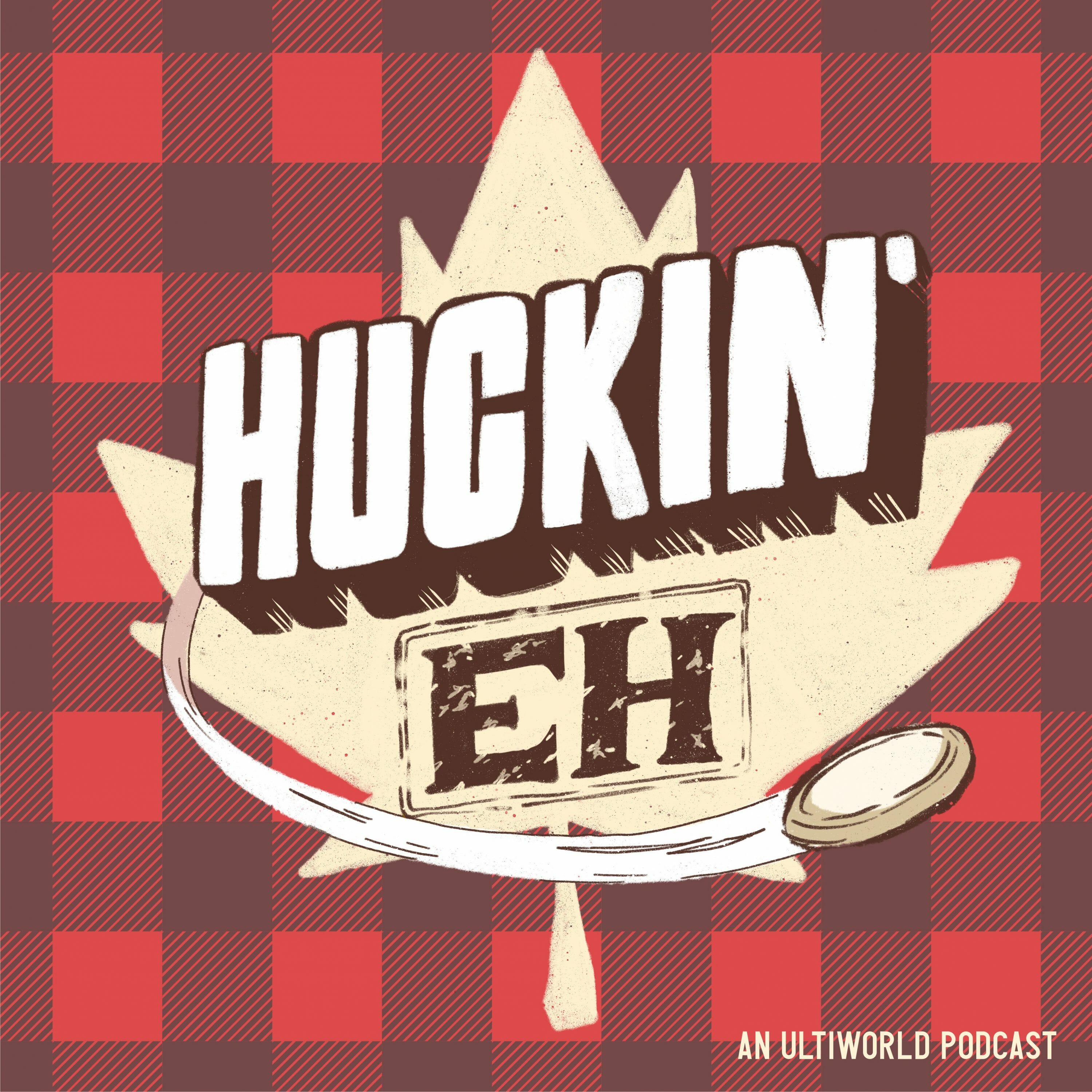 Huckin’ Eh: WMUCC Recap, World Games, Ontario en Quebec
