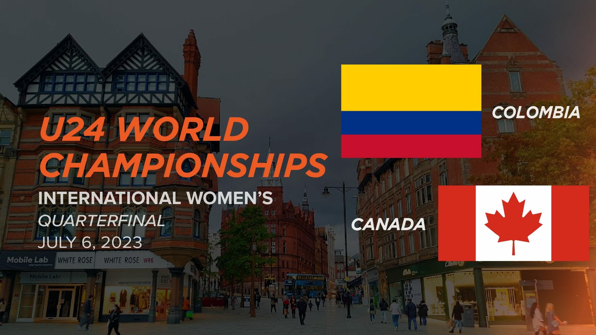 Colombia Vs Canada Women S Quarterfinal 2023 Under 24 World   D5R3G2 COL Vs CAN W Quarter 