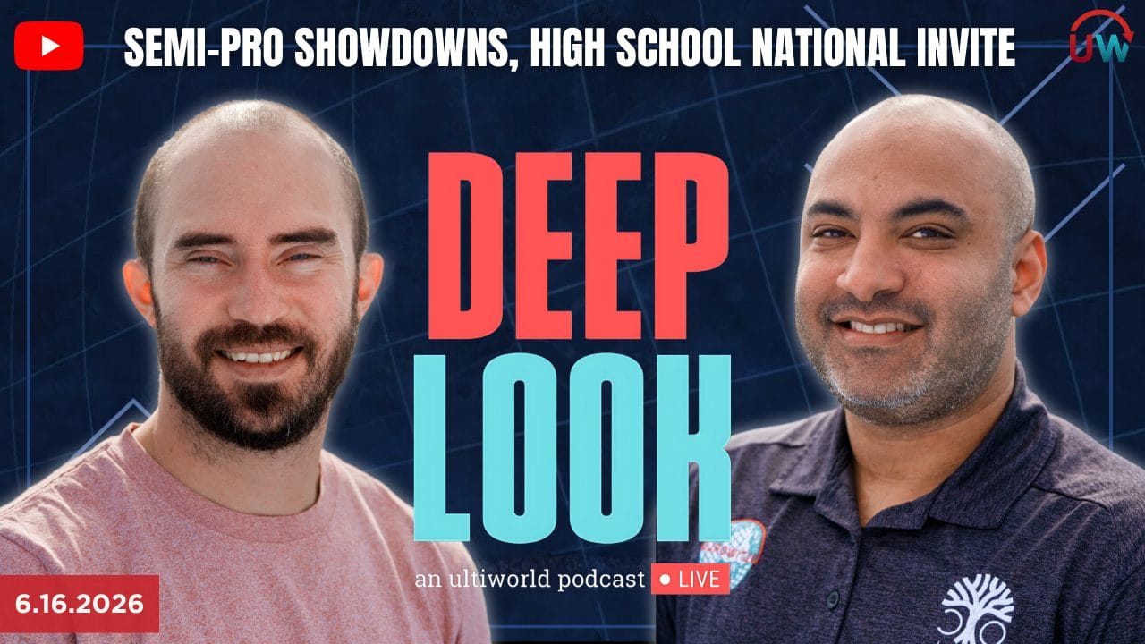 Deep Look LIVE: Semi-Pro Showdowns, High School National Invite - Ultiworld